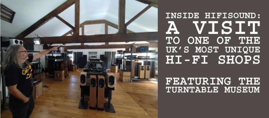 Inside HiFiSound: A Visit to One of the UK’s Most Unique Hi-Fi Shops