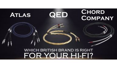 Atlas vs QED vs Chord Company Speaker Cables – Which British Brand Is Right for Your Hi-Fi?