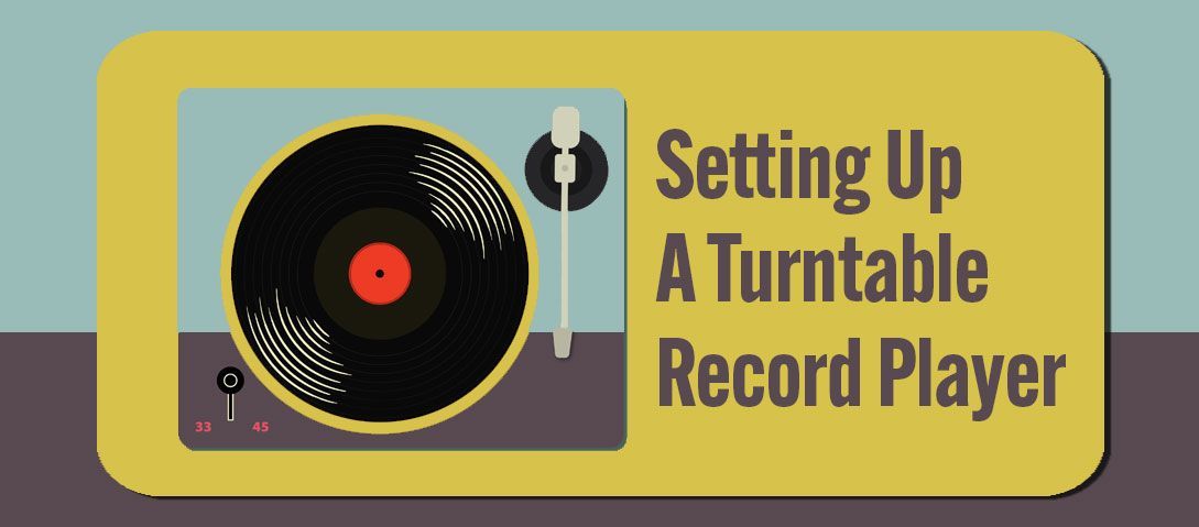 Banner for Setting Up A Turntable Blog